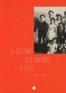 La colonie des enfants d'Izieu 1943-1944